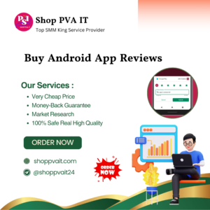 Buy Android App Reviews